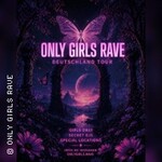 GIRLS RAVE Stuttgart - Only Girls Rave